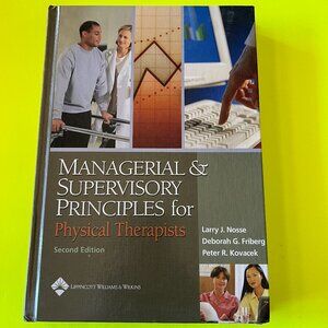 Book: MANAGERIAL & SUPERVISORY PRINCIPLES FOR PHYSICAL THERAPISTS (2nd ed.)